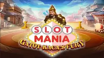 Slot Mania Gatot Kacas Fury